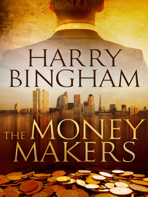 Title details for The Money Makers by Harry Bingham - Available